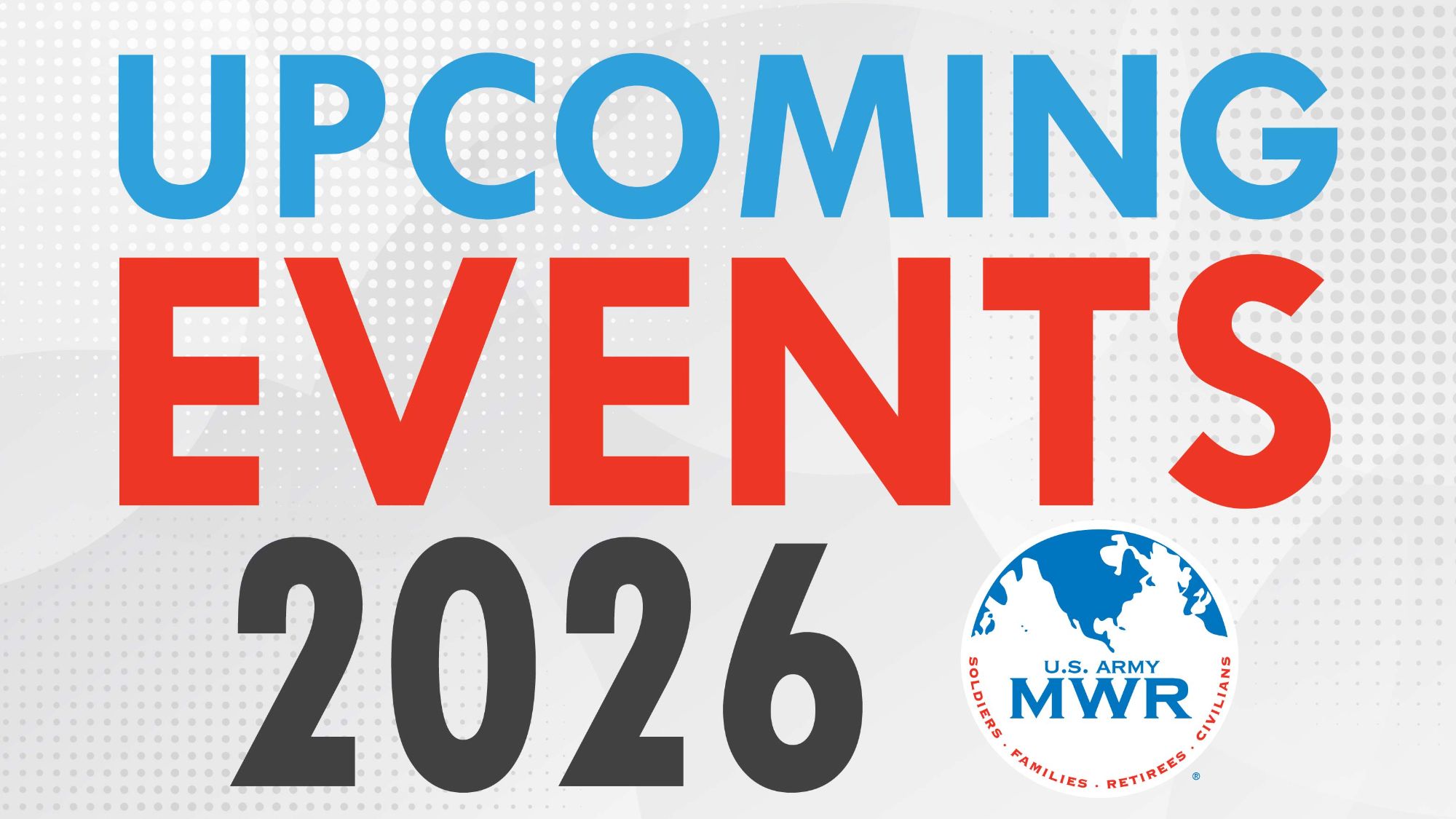 MWR Upcoming Events 2026