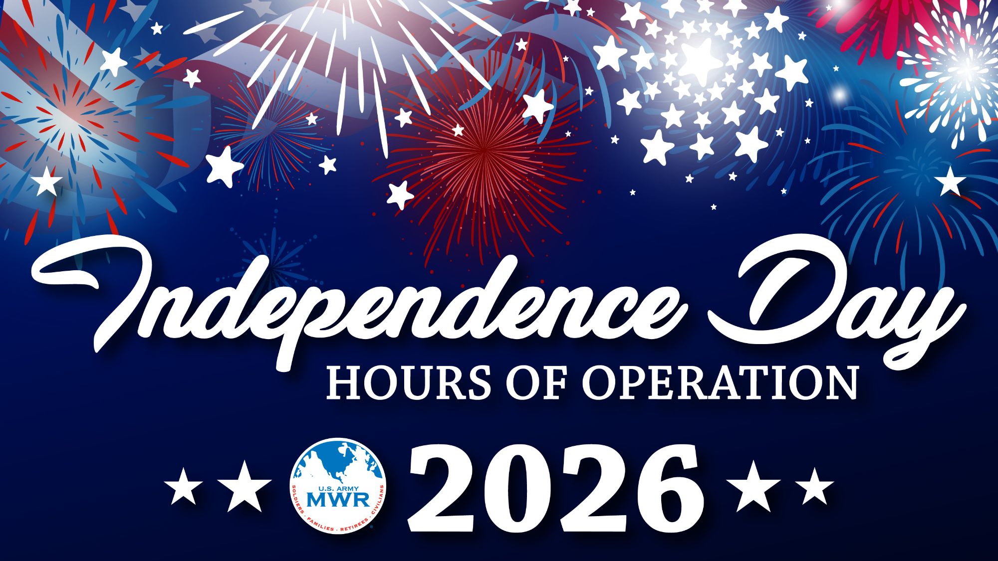 Independence Day Hours of Operation 2026